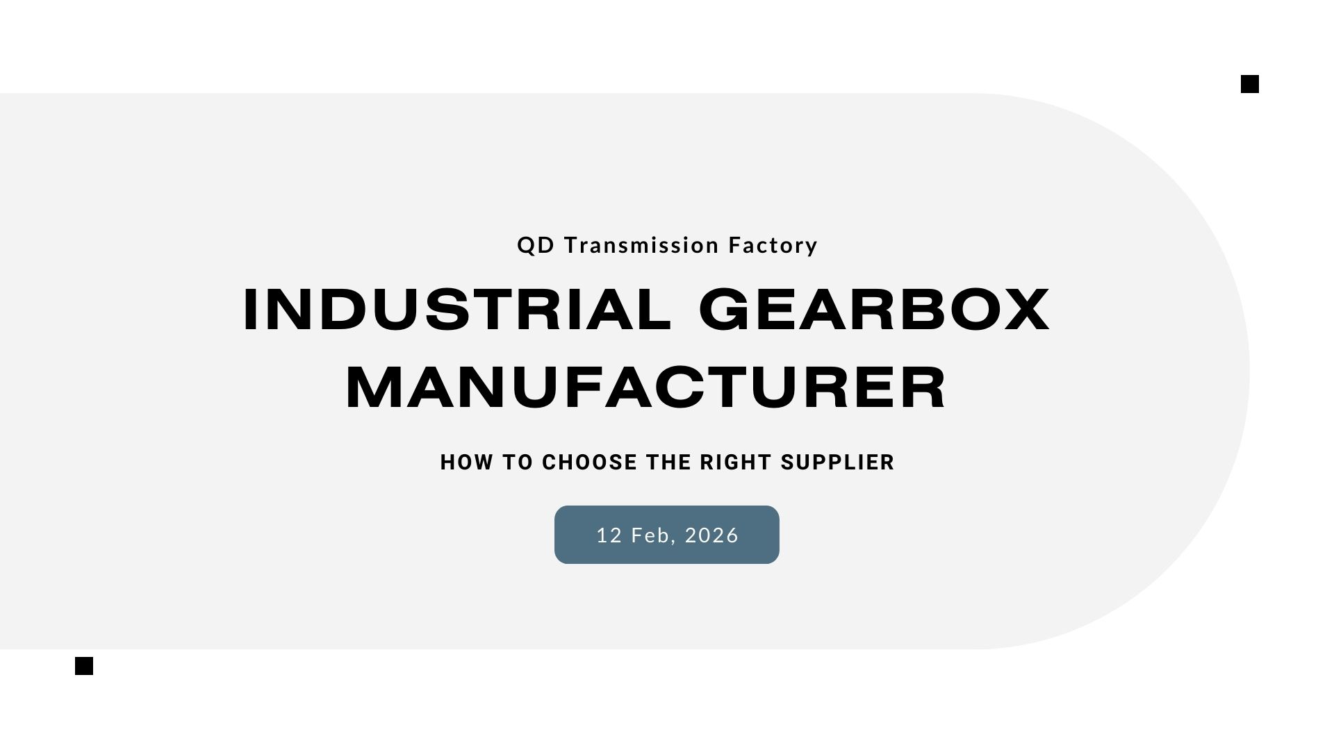 Industrial gearbox manufacturer selection guide cover image