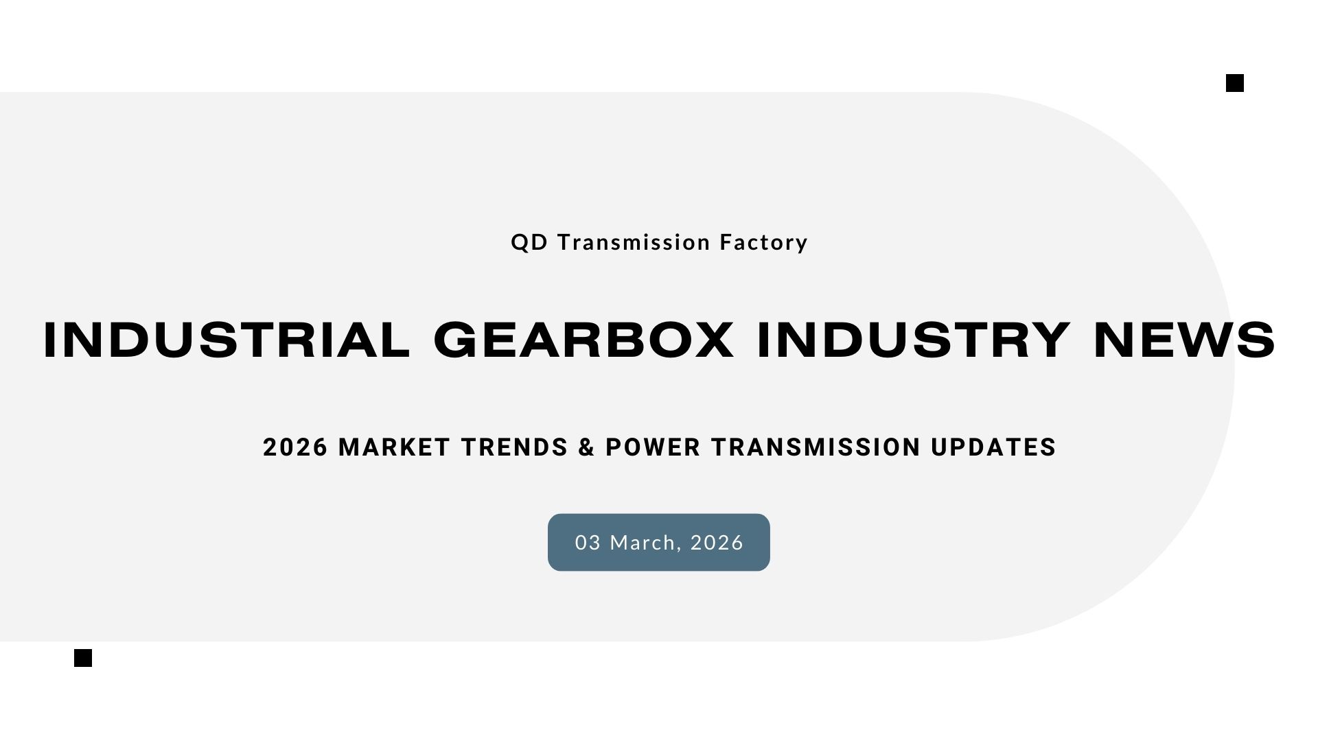 Industrial gearbox industry news cover image highlighting 2026 market trends and power transmission updates