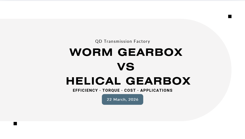 Worm vs helical gearbox differences infographic for industrial gearbox selection including efficiency, torque, cost and application comparison